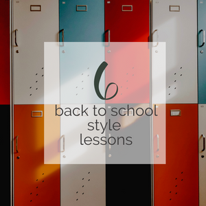 6 back to school style lessons